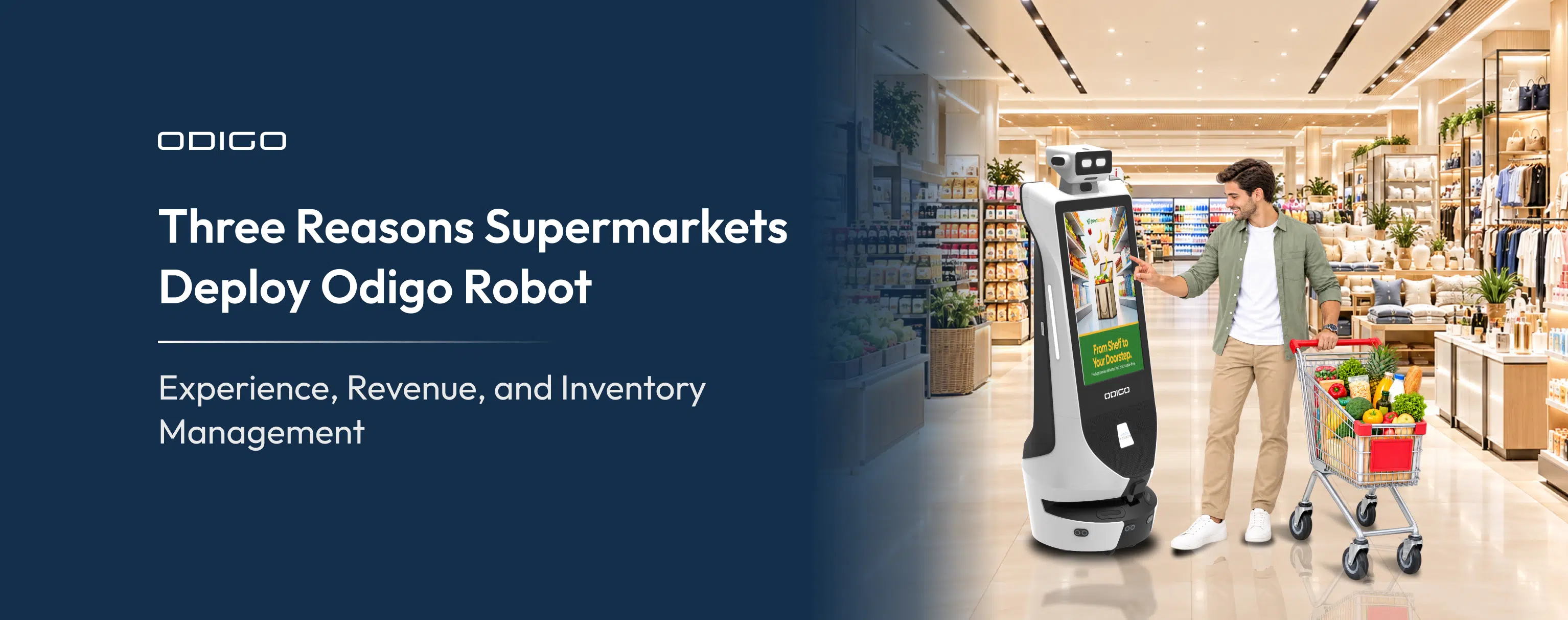 Three Reasons Supermarkets Deploy Odigo: Experience, Revenue, and Inventory Management